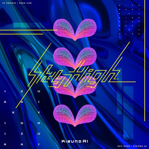 Kizuna AI - Sky High (Prod. Yunomi)