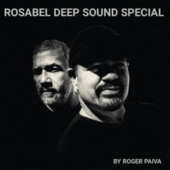ROSABEL DEEP SOUND SPECIAL By Roger Paiva