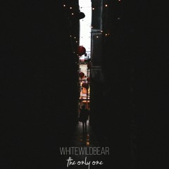 Whitewildbear - The Only One