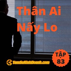 Tập 83: Thân Ai Nấy Lo