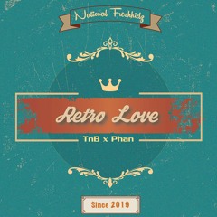 TnB – RETRO LOVE (Feat. Phan)