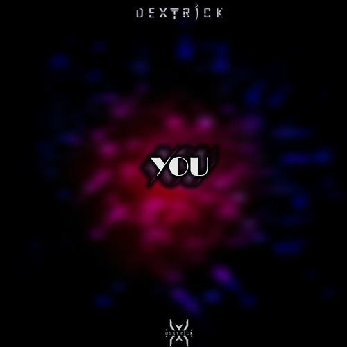 DEXTRICK - YOU
