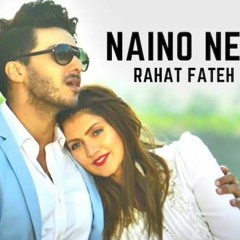 Naino Ne Tere Loot Liya Dil Rahet Fateh Ali Khan