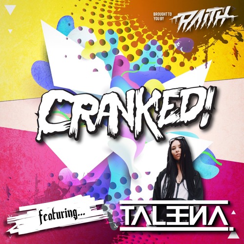 CRANKED! EPISODE 66 (FEAT. TALEENA) [THE FINAL EPISODE]