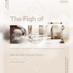 The Importance and Fruits of Duʿāʾ and Remembrance - Taqwīm Aslam