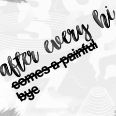 After Every Hi (original)