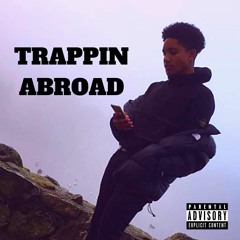 Trappin abroad