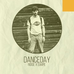 Ridge x Swipe - DANCEDAY
