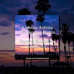 Aashista Aahista DJ Mkroove Remix By Shreya Ghoshal & Lucky Ali [RFP Release]