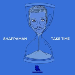 Take Time - SHappaMan
