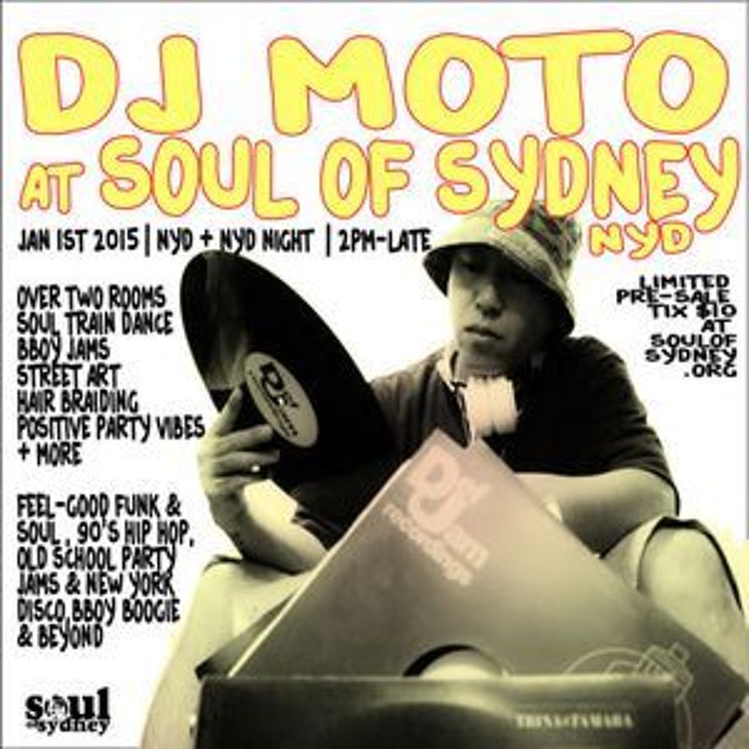 Stream DJ MOTO 90's Hip Hop & Funk R&B Vibes at Soul Of Sydney NYD