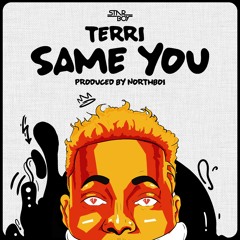 Terri - Same You {Produced by NorthBoi}