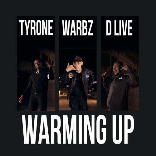 Tyrone x Warbz x D Live - Warming Up