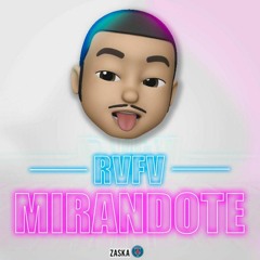 PABLO MAS FT. RVFV - MIRANDOTE (Antonio Colaña & Dj Nev 2019 RMX)