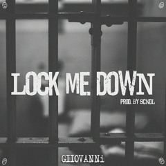 Lock Me Down (Prod. SCNDL)