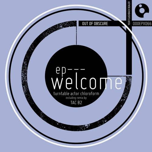 Welcome - Turntable Actor Chloroform -OOOEPX066