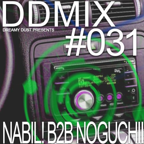 DDMIX#031 - nabil! & noguchii