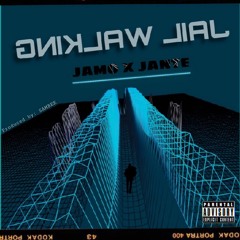 JAIL WALKING JAMO X JANTE