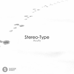 Stereo-Type – Acuity