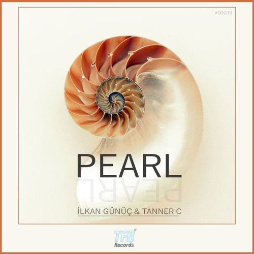 ilkan Gunuc & Tanner C - Pearl (Extended)