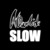 Artwork for SLOW