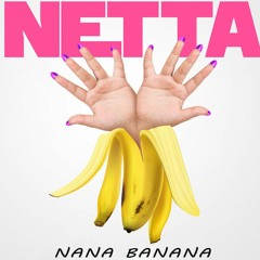 Netta - Nana Banana (ULTRABASE Edit)