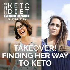 #170 Takeover! Finding Her Way to Keto with Cristina Curp