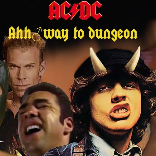 Ahh♂way to dungeon(right version)