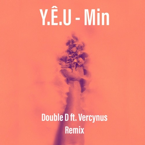 Listen To Y E U Min Double D Ft Vercynus Remix By Double D In Fresh And Beat Playlist Online For Free On Soundcloud