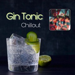 Gin Tonic Chillout