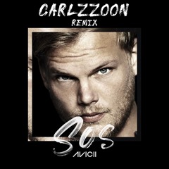 Avicii - SOS (CARLZZOON REMIX)