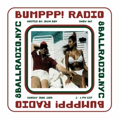 BUMPPP! RADIO 067