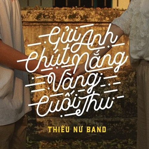 Gửi Anh Chút Nắng Vàng Cuối Thu - Thiếu Nữ Band x Zick (Prod by. Minh & Toska) | Original song