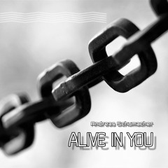 Alive In You - Andreas Schumacher (Original Mix ) FREE