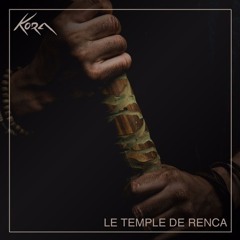 Kora - Le Temple De Renca (Olga C. Rework)