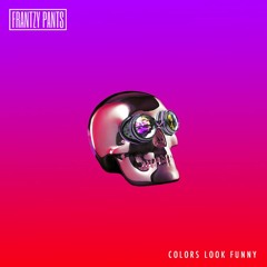 Frantzy Pants - Colors Look Funny