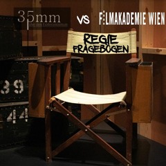 35mm vs Filmakademie Wien: Der Regie-Fragebogen - Folge 10