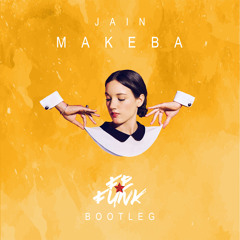 Jain - Makeba (FeFunk Bootleg)