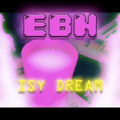 Mendollars x Lil Yuma ( ISY DREAM