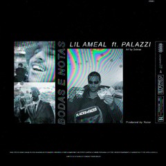 Lil Ameal - Bodas & Notas feat. Palazzi (prod. Yazor)