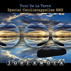 Tour De La Terre - Special Ceciliacappellas RMX