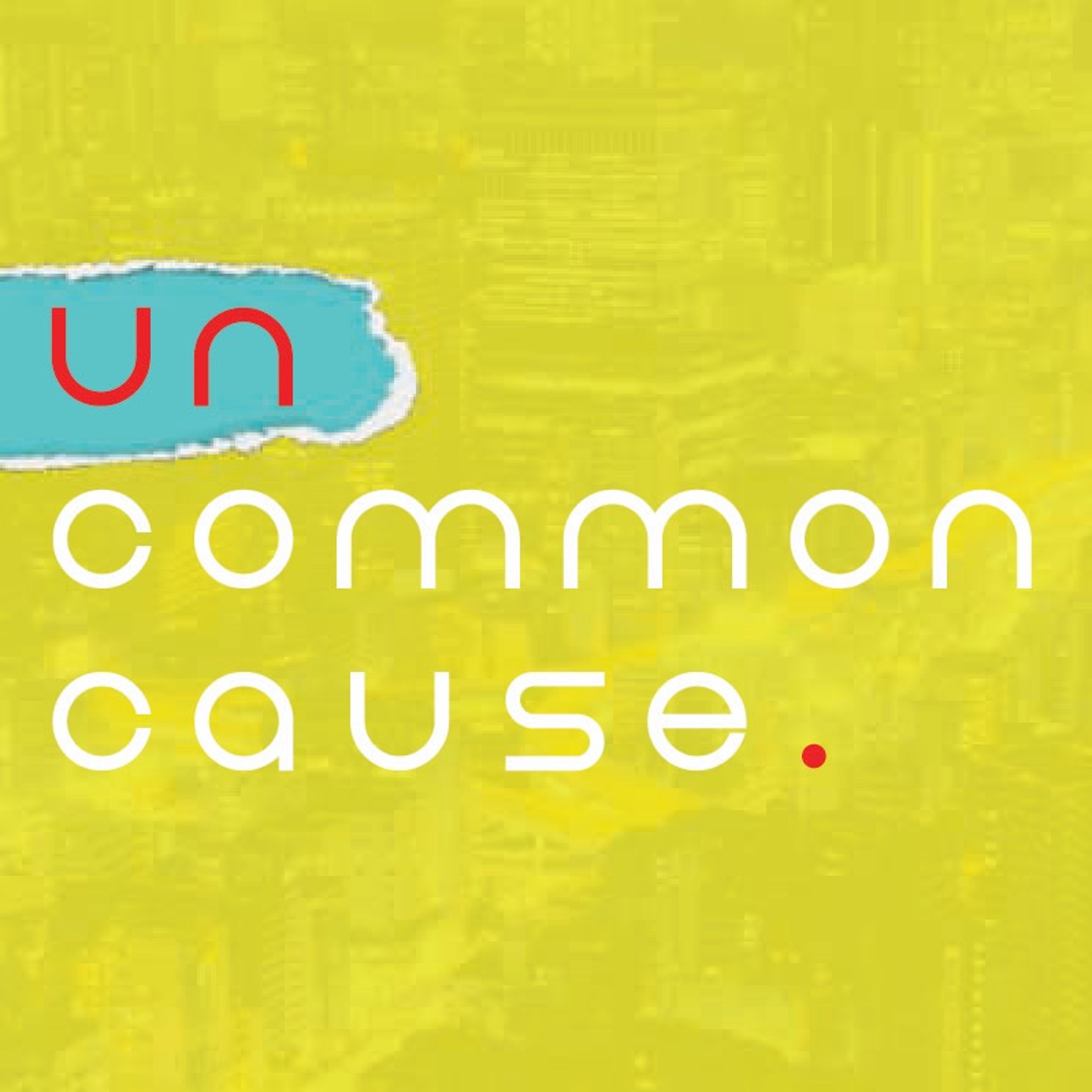 Uncommon Cause || Week 2 || Relationship episode artwork