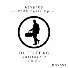 Atnarko - Way Too Much - Dufflebag Recordings