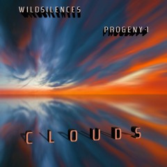 Clouds - *Wildsilences & Progeny -1 *
