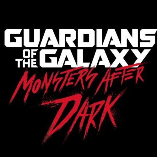 Stream Guardians Of The Galaxy Monsters After Dark Reversed By Tristan Therien Listen Online For Free On Soundcloud