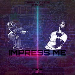 Y T R A G I K x Eunoiia x Impress Me ** LEGITCREATIONS EXCLUSIVE**