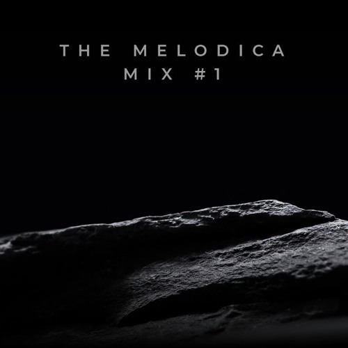 The Melodica Mix #1