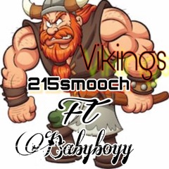 215Smooch Ft BabyBoy - Vikings
