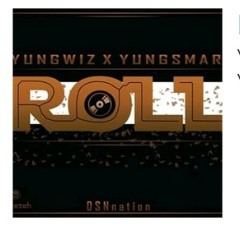 Yungwiz X Yungsmart-ROLL