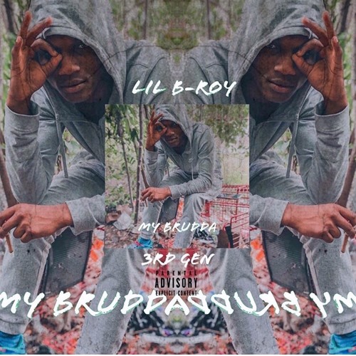 Lil B-Roy- My brudda My brudda